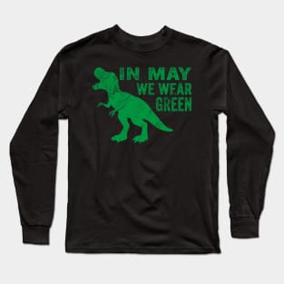 In May we Wear Green Mental Health Awareness, Awareness Month, Green For Mental Health Long Sleeve T-Shirt